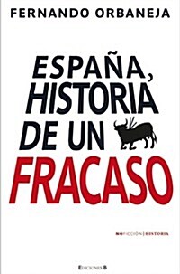 Espaa: Historia de Un Fracaso (Hardcover)