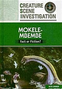Mokele-Mbembe: Fact or Fiction? (Library Binding)