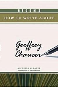 Blooms How to Write about Geoffrey Chaucer (Hardcover)