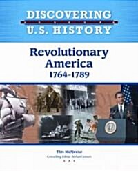 Revolutionary America: 1764-1789 (Library Binding)