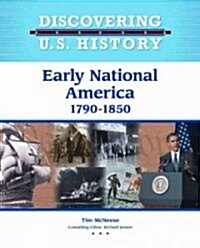 Early National America: 1790-1850 (Library Binding)