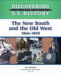 The New South and the Old West: 1866-1890 (Library Binding)