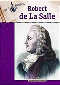 Robert de La Salle (Library Binding)