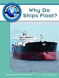 Why Do Ships Float? (Library Binding)