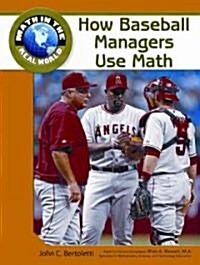 How Baseball Managers Use Math (Library Binding)