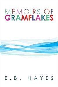 Memoirs of Gramflakes (Paperback)