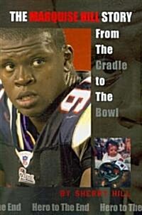 The Marquise Hill Story (Paperback)
