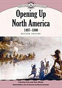 Opening Up North America, 1497-1800 (Library Binding, Revised)