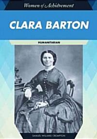 Clara Barton: Humanitarian (Library Binding)