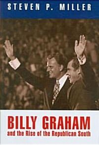 Billy Graham and the Rise of the Republican South (Hardcover)