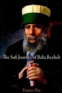 The Sufi Journey of Baba Rexheb (Hardcover)