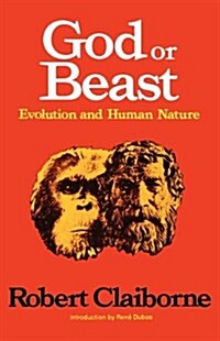 God or Beast: Evolution and Human Nature (Paperback)