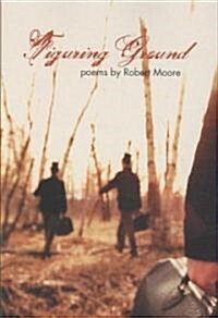 Figuring Ground (Paperback)