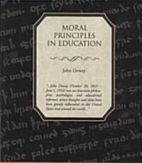 Moral Principles in Education (Paperback)
