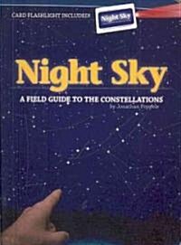 Night Sky: A Field Guide to the Constellations [With Card Flashlight] (Paperback)