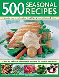 500 Seasonal Recipes (Hardcover)