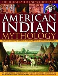 Illustrated Encyclopedia of American Indian Mythology (Hardcover)