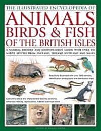 Illustrated Encyclopedia of Animals, Birds and Fish of the British Isles (Hardcover)