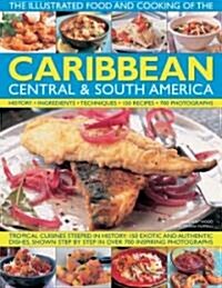 Illustrated Food and Cooking of the Caribbean, Central and South America (Hardcover)