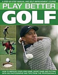 Play Better Golf (Paperback)