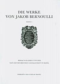 Die Werke Von Jakob Bernoulli: Bd. 3: Wahrscheinlichkeitsrechnung (Hardcover, 1975)