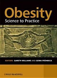 Obesity: Science to Practice (Hardcover)