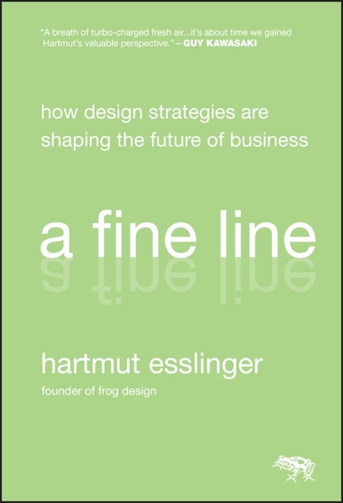 A Fine Line: How Design Strategies Are Shaping the Future of Business (Hardcover)