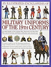 Illustrated Encyclopedia of Military Uniforms of the 19th Century (Hardcover)