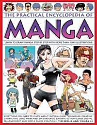 The Practical Enyclopaedia of Manga : Learn How to Draw Manga Step by Step (Hardcover)