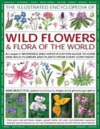 Illustrated Encyclopedia of Wild Flowers & Flora of the World (Hardcover)