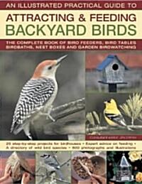 Backyard Birds III: Practical Guide to Attracting and Feeding (Hardcover)