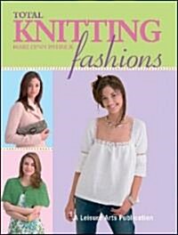 Total Knitting Fashions (Paperback)