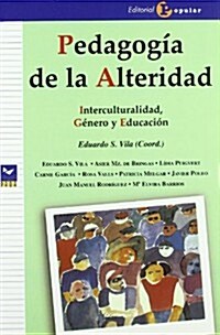 Pedagogia de la alteridad/ Pedagogy of Alterity (Paperback)