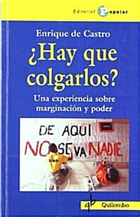 Hay que colgarlos?/ We have to Hang Them? (Paperback)