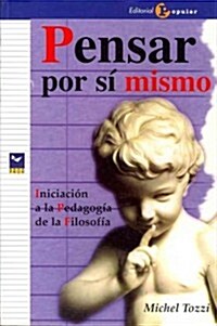 Pensar por si mismo / Thinking for Yourself (Paperback)