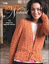 Knits to Be Noticed (Leisure Arts #4545) (Paperback)