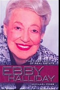Ebby Halliday: The First Lady of Real Estate (Hardcover)