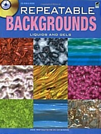 Repeatable Backgrounds: Liquids & Gels [With CDROM] (Paperback, Green)