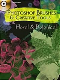 Photoshop Brushes & Creative Tools: Floral and Botanical [With CDROM] (Paperback, Green)