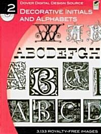 Decorative Initials and Alphabets [With CDROM] (Paperback, Green)