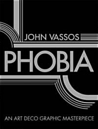 Phobia: An Art Deco Graphic Masterpiece (Paperback)