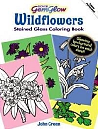 Dover GemGlow Wildflowers Stained Glass Coloring Book (Paperback)