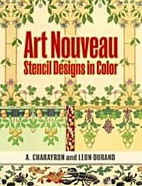 Art Nouveau Stencil Designs in Color (Paperback)