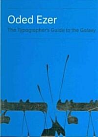 Oded Ezer: The Typographers Guide to the Galaxy (Hardcover)