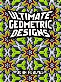 Ultimate Geometric Designs (Paperback)