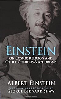 Einstein on Cosmic Religion and Other Opinions and Aphorisms (Paperback)