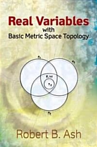 Real Variables With Basic Metric Space Topology (Paperback)