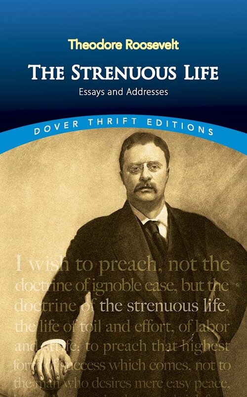 The Strenuous Life: Essays and Addresses (Paperback)