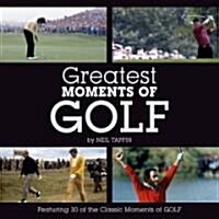 Greatest Moments of Golf (Hardcover)