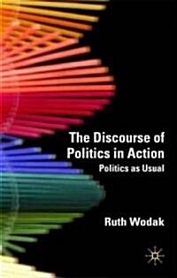 The Discourse of Politics in Action : Politics as Usual (Hardcover)